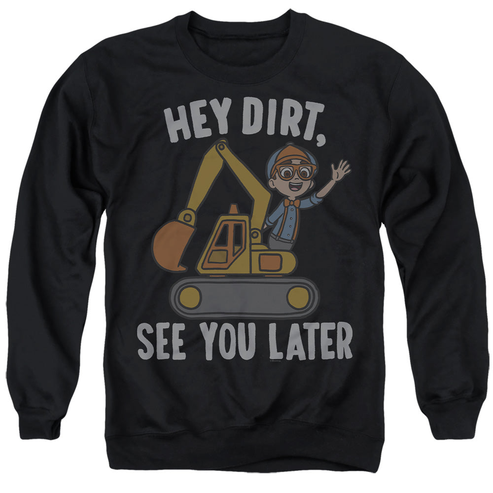 Hey Dirt See Ya Later Blippi Adult Crewneck T Shirt and Sweatshirt Black