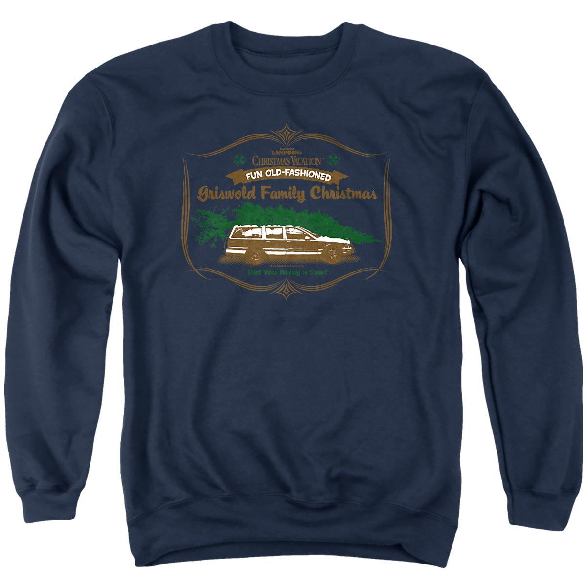 Christmas Vacation Did You Bring a Saw? Adult Hoodie and Crewneck Sweatshirt Navy