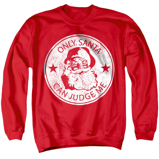 Only Santa Can Judge Me Christmas Adult Hoodie and Crewneck Sweatshirt Red