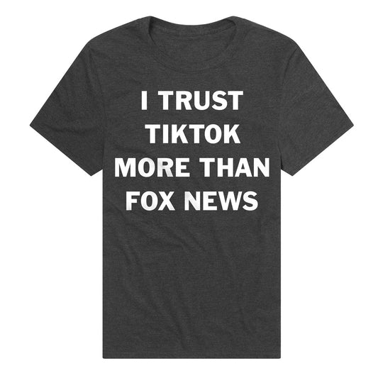 I Trust TikTok More Than Fox News