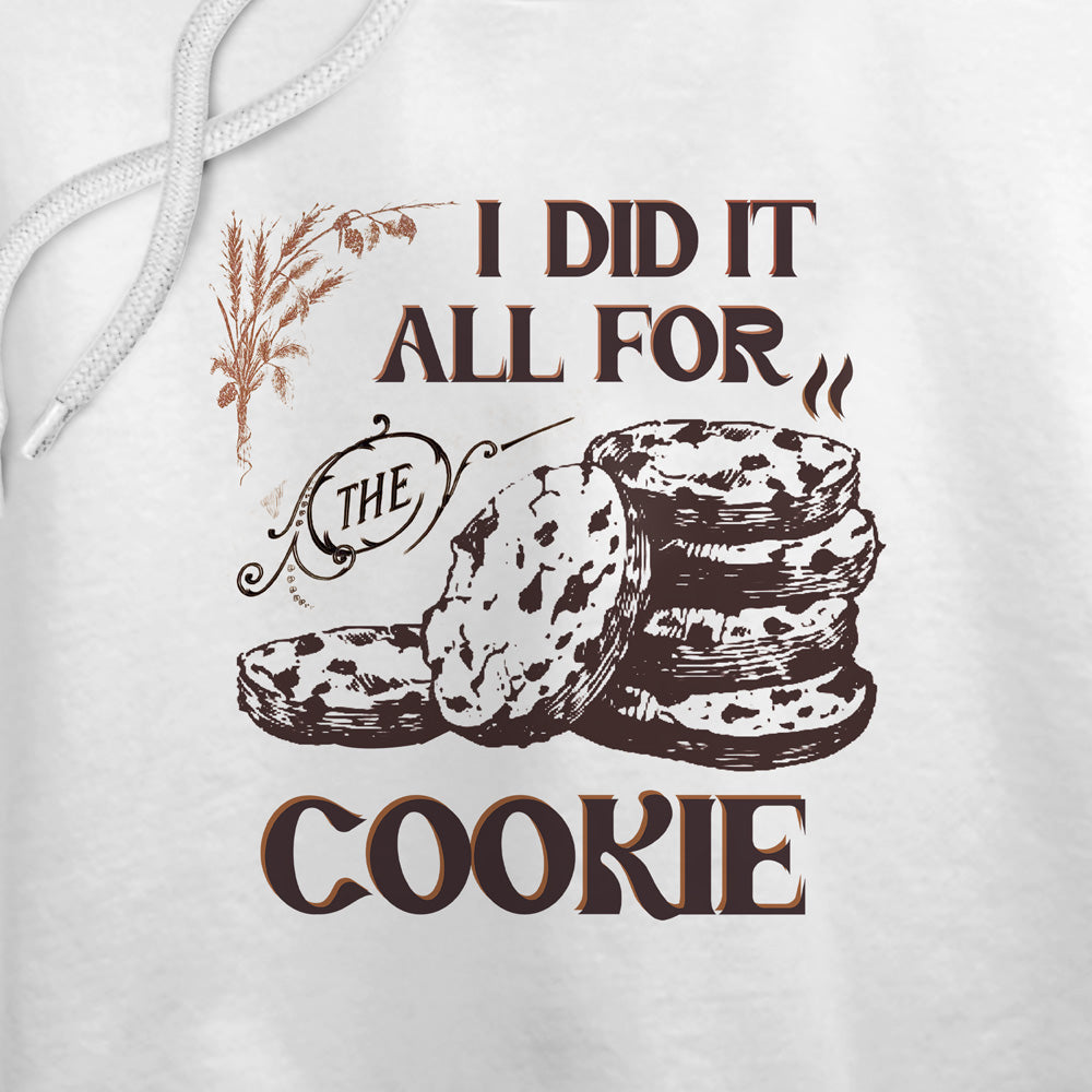 I Did It All for the Cookie Women's Sweatshirt and Cropped Hoodie White