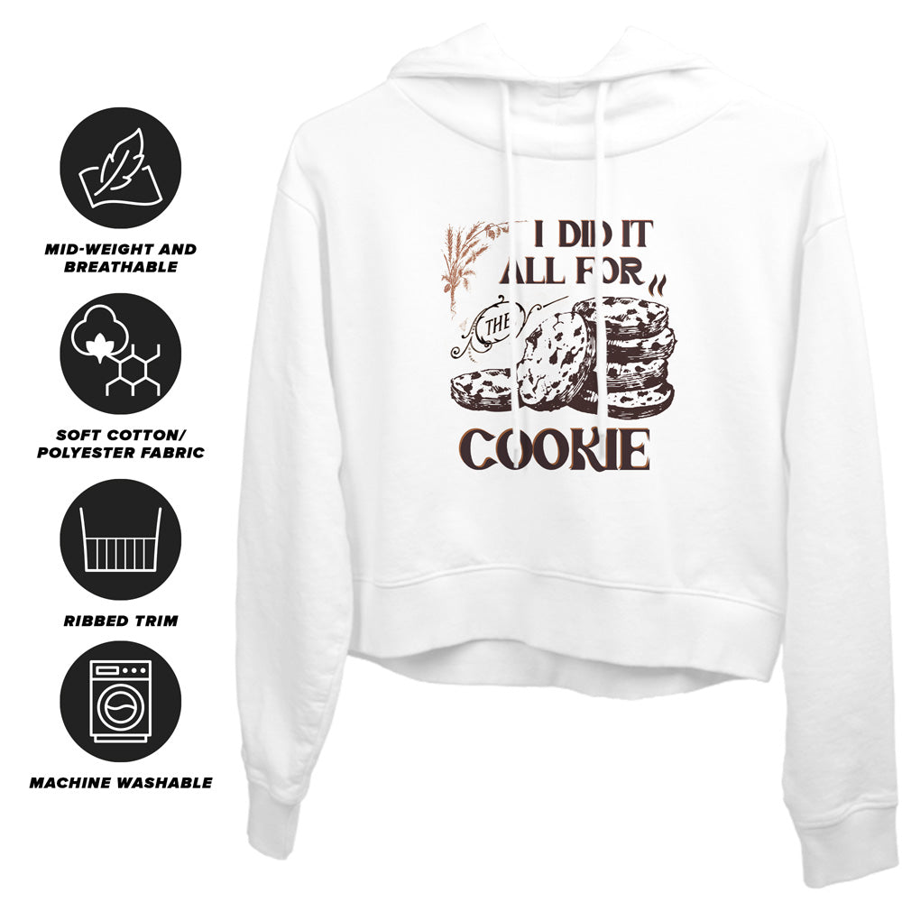 I Did It All for the Cookie Women's Sweatshirt and Cropped Hoodie White